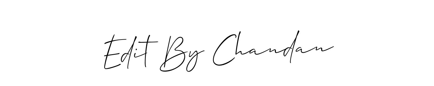 Best and Professional Signature Style for Edit By Chandan. Allison_Script Best Signature Style Collection. Edit By Chandan signature style 2 images and pictures png