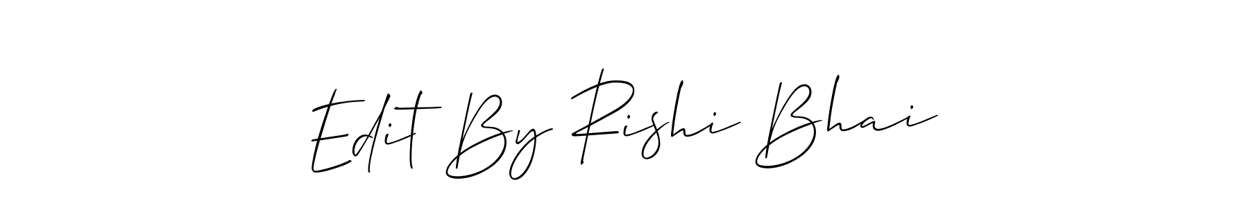 How to Draw Edit By Rishi Bhai signature style? Allison_Script is a latest design signature styles for name Edit By Rishi Bhai. Edit By Rishi Bhai signature style 2 images and pictures png