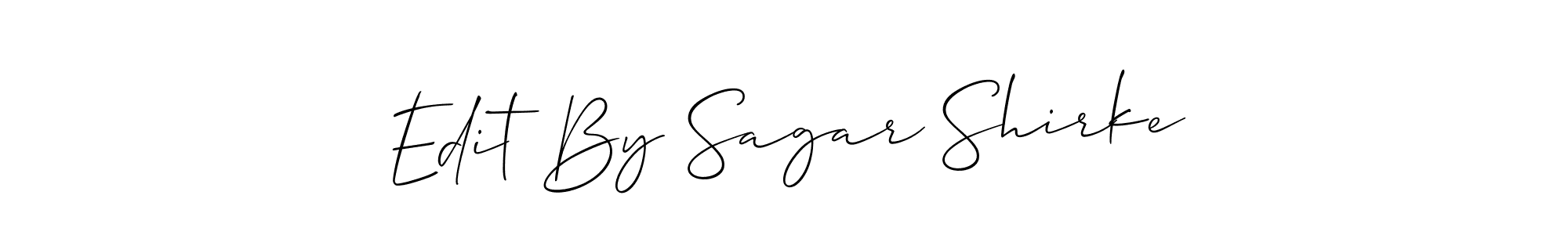 How to make Edit By Sagar Shirke signature? Allison_Script is a professional autograph style. Create handwritten signature for Edit By Sagar Shirke name. Edit By Sagar Shirke signature style 2 images and pictures png