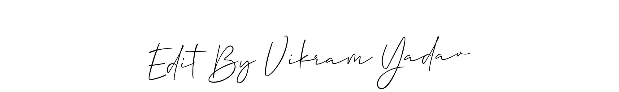 Create a beautiful signature design for name Edit By Vikram Yadav. With this signature (Allison_Script) fonts, you can make a handwritten signature for free. Edit By Vikram Yadav signature style 2 images and pictures png