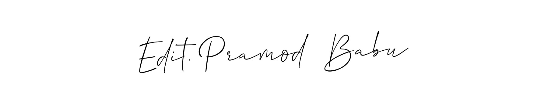 Design your own signature with our free online signature maker. With this signature software, you can create a handwritten (Allison_Script) signature for name Edit. Pramod  Babu. Edit. Pramod  Babu signature style 2 images and pictures png