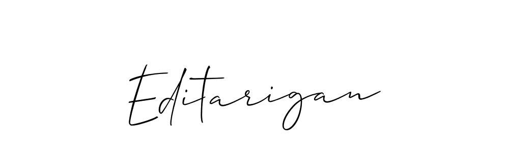 Design your own signature with our free online signature maker. With this signature software, you can create a handwritten (Allison_Script) signature for name Editarigan. Editarigan signature style 2 images and pictures png