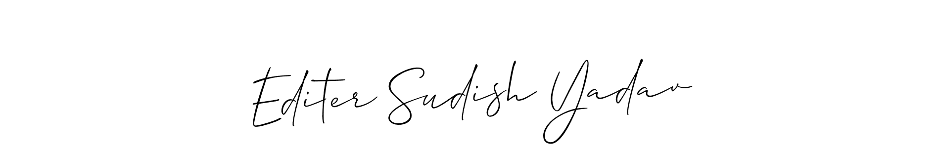 How to make Editer Sudish Yadav name signature. Use Allison_Script style for creating short signs online. This is the latest handwritten sign. Editer Sudish Yadav signature style 2 images and pictures png