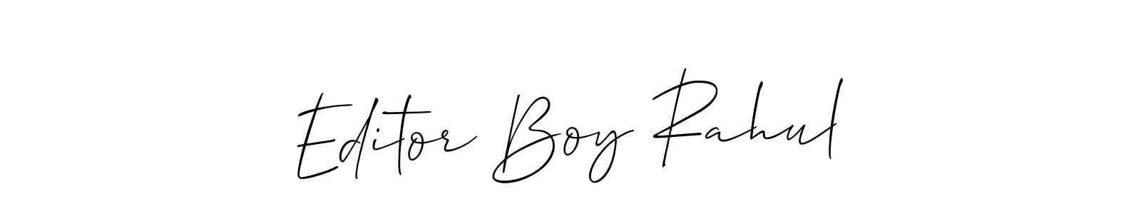Also You can easily find your signature by using the search form. We will create Editor Boy Rahul name handwritten signature images for you free of cost using Allison_Script sign style. Editor Boy Rahul signature style 2 images and pictures png