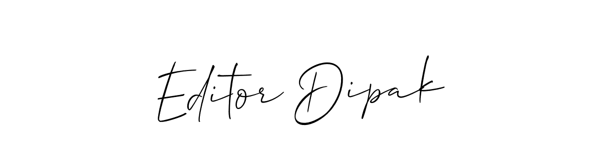 Create a beautiful signature design for name Editor Dipak. With this signature (Allison_Script) fonts, you can make a handwritten signature for free. Editor Dipak signature style 2 images and pictures png