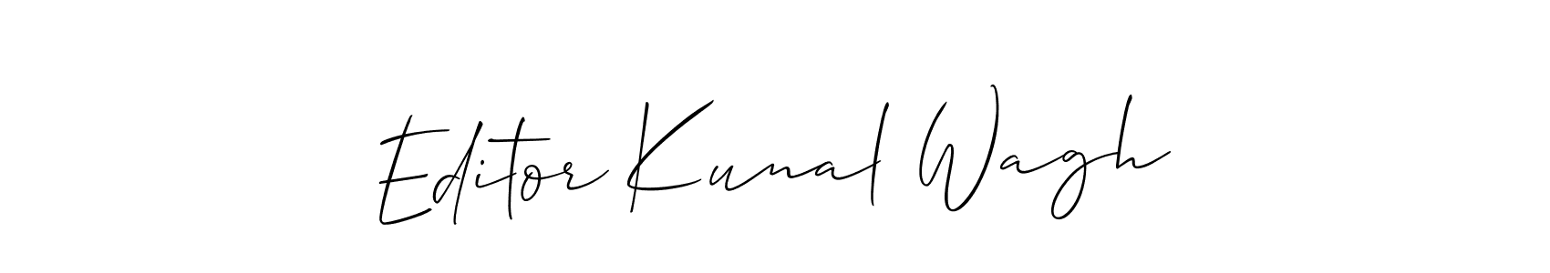 Make a beautiful signature design for name Editor Kunal Wagh. Use this online signature maker to create a handwritten signature for free. Editor Kunal Wagh signature style 2 images and pictures png