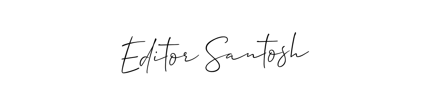 Use a signature maker to create a handwritten signature online. With this signature software, you can design (Allison_Script) your own signature for name Editor Santosh. Editor Santosh signature style 2 images and pictures png