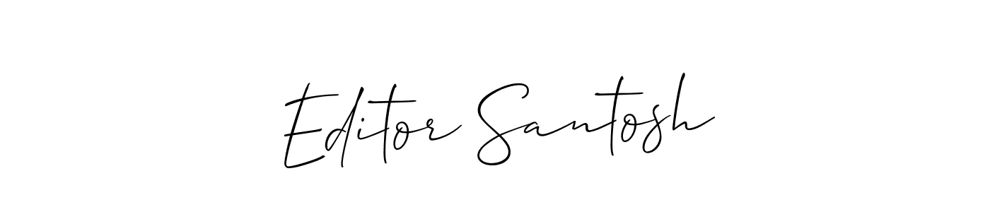 Create a beautiful signature design for name Editor Santosh. With this signature (Allison_Script) fonts, you can make a handwritten signature for free. Editor Santosh signature style 2 images and pictures png