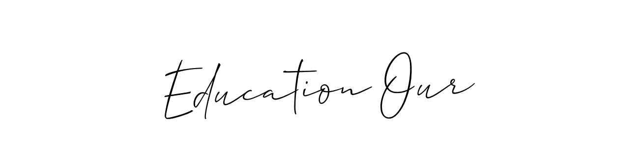 Best and Professional Signature Style for Education Our. Allison_Script Best Signature Style Collection. Education Our signature style 2 images and pictures png