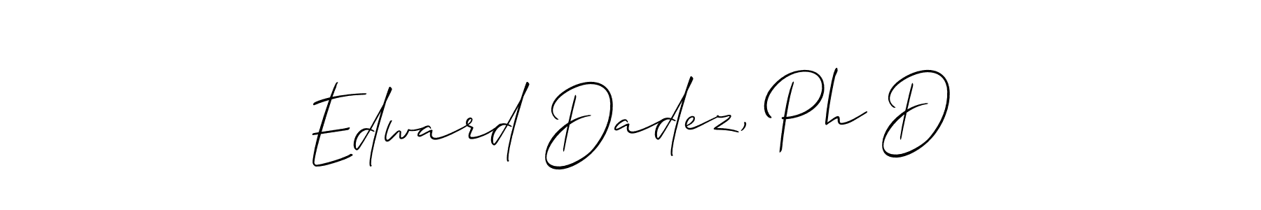 Here are the top 10 professional signature styles for the name Edward Dadez, Ph D. These are the best autograph styles you can use for your name. Edward Dadez, Ph D signature style 2 images and pictures png