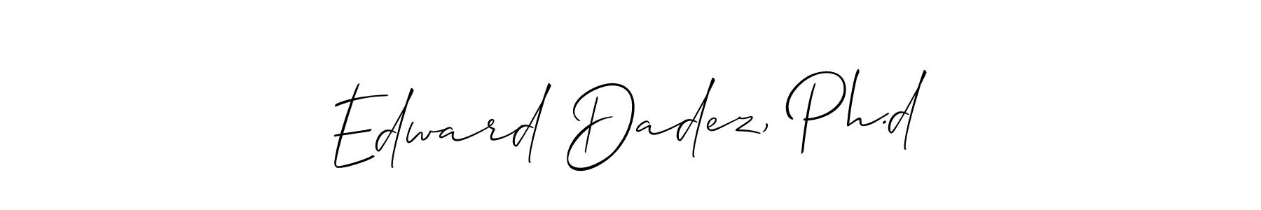 Check out images of Autograph of Edward Dadez, Ph.d name. Actor Edward Dadez, Ph.d Signature Style. Allison_Script is a professional sign style online. Edward Dadez, Ph.d signature style 2 images and pictures png