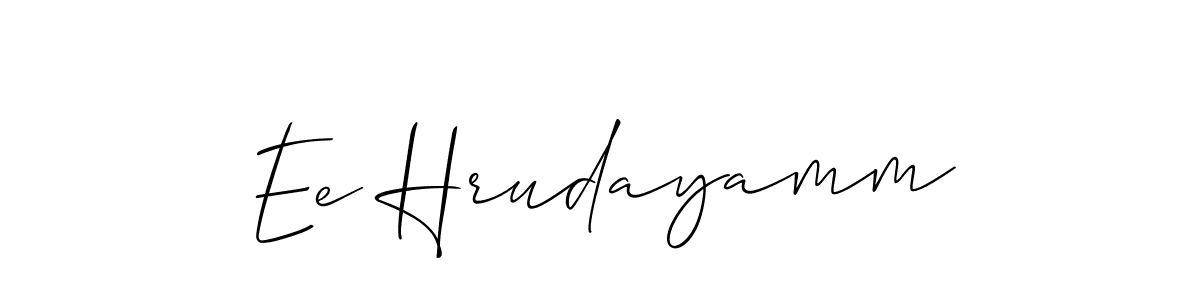 Also we have Ee Hrudayamm name is the best signature style. Create professional handwritten signature collection using Allison_Script autograph style. Ee Hrudayamm signature style 2 images and pictures png