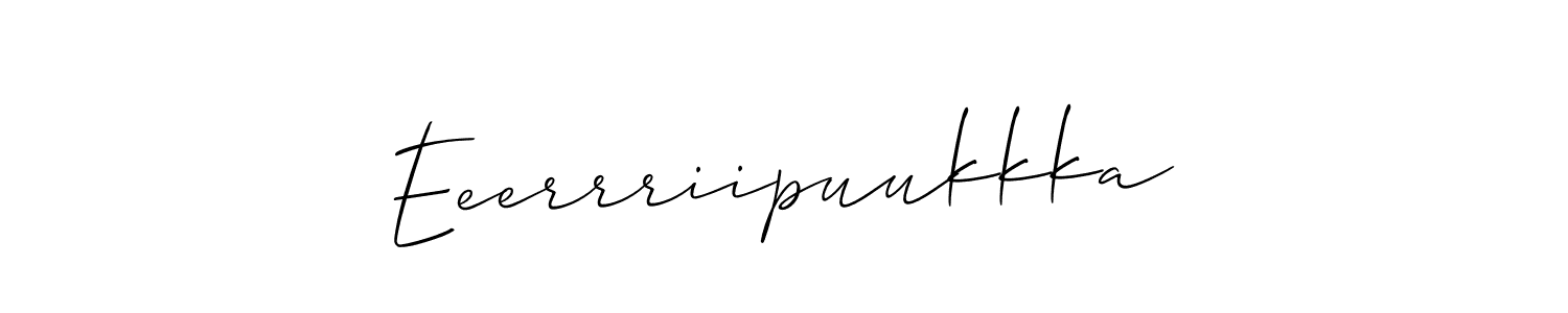 This is the best signature style for the Eeerrriipuukkka name. Also you like these signature font (Allison_Script). Mix name signature. Eeerrriipuukkka signature style 2 images and pictures png