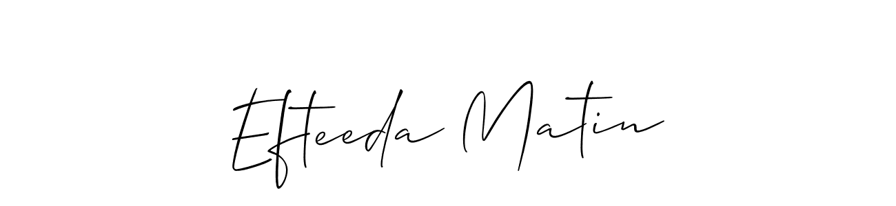 The best way (Allison_Script) to make a short signature is to pick only two or three words in your name. The name Efteeda Matin include a total of six letters. For converting this name. Efteeda Matin signature style 2 images and pictures png