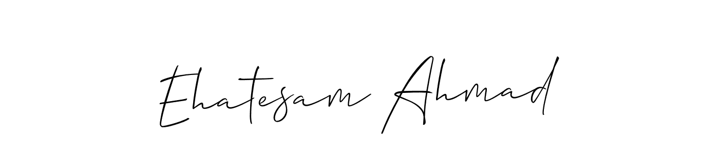 Create a beautiful signature design for name Ehatesam Ahmad. With this signature (Allison_Script) fonts, you can make a handwritten signature for free. Ehatesam Ahmad signature style 2 images and pictures png