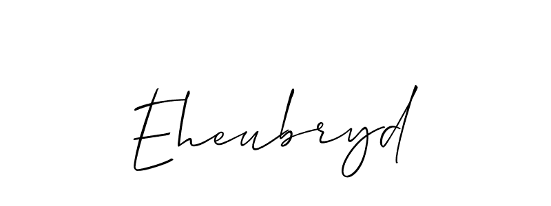 if you are searching for the best signature style for your name Eheubryd. so please give up your signature search. here we have designed multiple signature styles  using Allison_Script. Eheubryd signature style 2 images and pictures png