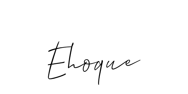 Make a short Ehoque signature style. Manage your documents anywhere anytime using Allison_Script. Create and add eSignatures, submit forms, share and send files easily. Ehoque signature style 2 images and pictures png