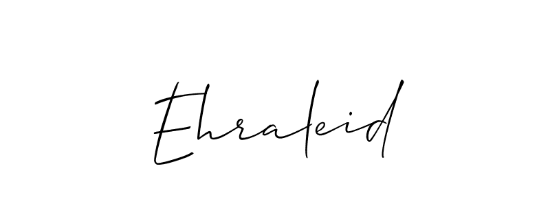 Also we have Ehraleid name is the best signature style. Create professional handwritten signature collection using Allison_Script autograph style. Ehraleid signature style 2 images and pictures png