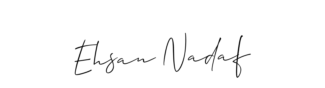 Design your own signature with our free online signature maker. With this signature software, you can create a handwritten (Allison_Script) signature for name Ehsan Nadaf. Ehsan Nadaf signature style 2 images and pictures png