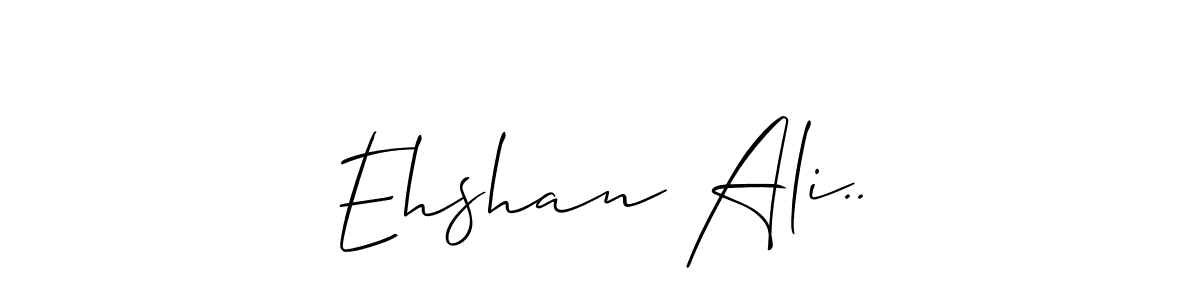 The best way (Allison_Script) to make a short signature is to pick only two or three words in your name. The name Ehshan Ali.. include a total of six letters. For converting this name. Ehshan Ali.. signature style 2 images and pictures png