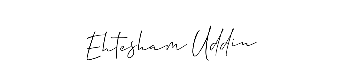 Similarly Allison_Script is the best handwritten signature design. Signature creator online .You can use it as an online autograph creator for name Ehtesham Uddin. Ehtesham Uddin signature style 2 images and pictures png