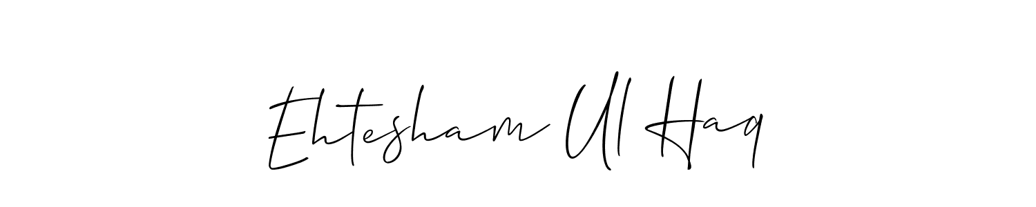 Make a short Ehtesham Ul Haq signature style. Manage your documents anywhere anytime using Allison_Script. Create and add eSignatures, submit forms, share and send files easily. Ehtesham Ul Haq signature style 2 images and pictures png
