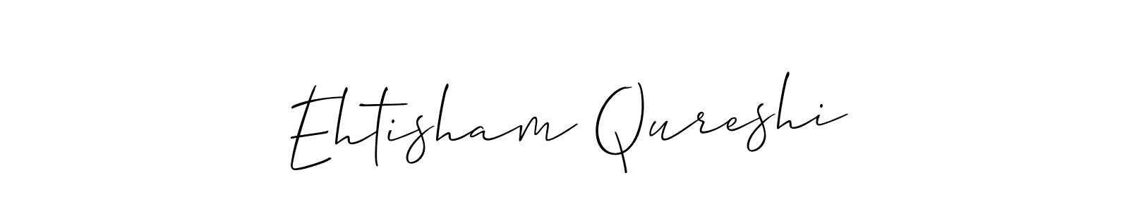 Use a signature maker to create a handwritten signature online. With this signature software, you can design (Allison_Script) your own signature for name Ehtisham Qureshi. Ehtisham Qureshi signature style 2 images and pictures png
