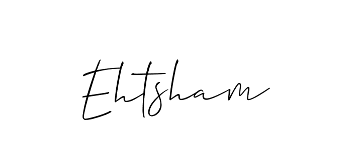 Make a short Ehtsham signature style. Manage your documents anywhere anytime using Allison_Script. Create and add eSignatures, submit forms, share and send files easily. Ehtsham signature style 2 images and pictures png