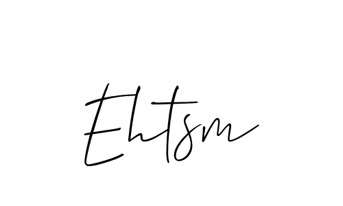 Use a signature maker to create a handwritten signature online. With this signature software, you can design (Allison_Script) your own signature for name Ehtsm. Ehtsm signature style 2 images and pictures png
