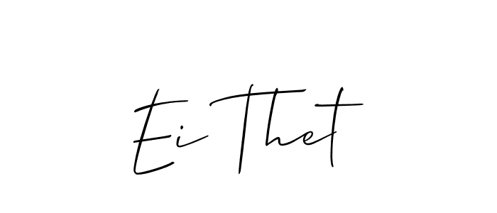 Check out images of Autograph of Ei Thet name. Actor Ei Thet Signature Style. Allison_Script is a professional sign style online. Ei Thet signature style 2 images and pictures png