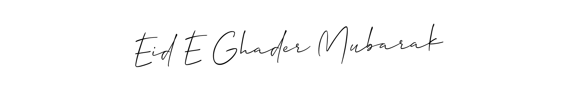 It looks lik you need a new signature style for name Eid E Ghader Mubarak. Design unique handwritten (Allison_Script) signature with our free signature maker in just a few clicks. Eid E Ghader Mubarak signature style 2 images and pictures png