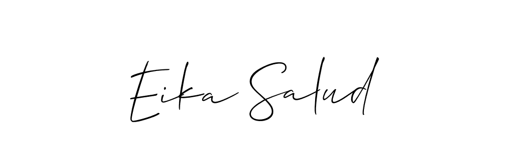 You should practise on your own different ways (Allison_Script) to write your name (Eika Salud) in signature. don't let someone else do it for you. Eika Salud signature style 2 images and pictures png