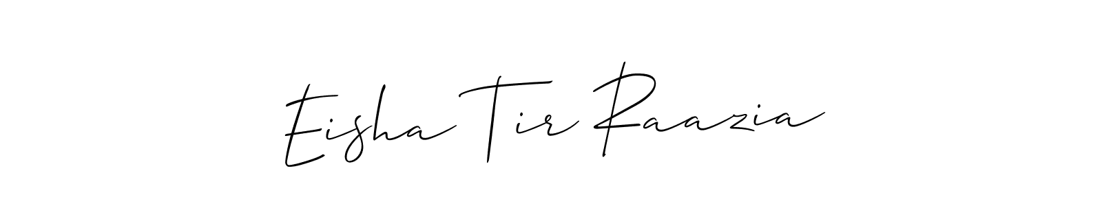 Eisha Tir Raazia stylish signature style. Best Handwritten Sign (Allison_Script) for my name. Handwritten Signature Collection Ideas for my name Eisha Tir Raazia. Eisha Tir Raazia signature style 2 images and pictures png