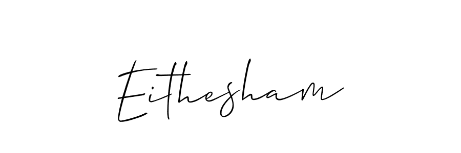 Eithesham stylish signature style. Best Handwritten Sign (Allison_Script) for my name. Handwritten Signature Collection Ideas for my name Eithesham. Eithesham signature style 2 images and pictures png