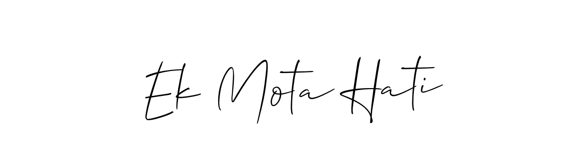 if you are searching for the best signature style for your name Ek Mota Hati. so please give up your signature search. here we have designed multiple signature styles  using Allison_Script. Ek Mota Hati signature style 2 images and pictures png