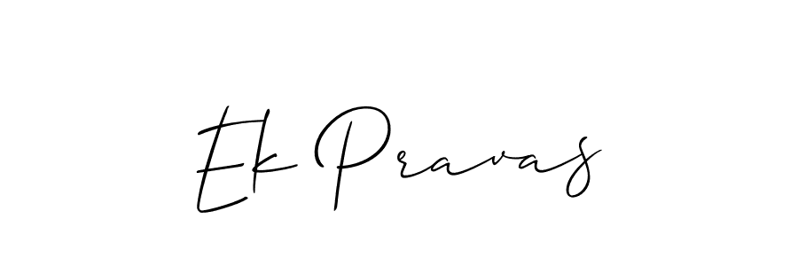 It looks lik you need a new signature style for name Ek Pravas. Design unique handwritten (Allison_Script) signature with our free signature maker in just a few clicks. Ek Pravas signature style 2 images and pictures png