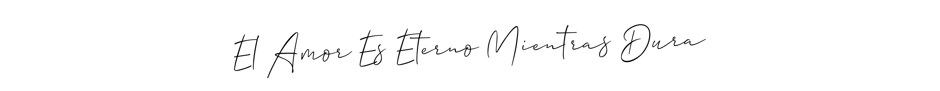 if you are searching for the best signature style for your name El Amor Es Eterno Mientras Dura. so please give up your signature search. here we have designed multiple signature styles  using Allison_Script. El Amor Es Eterno Mientras Dura signature style 2 images and pictures png