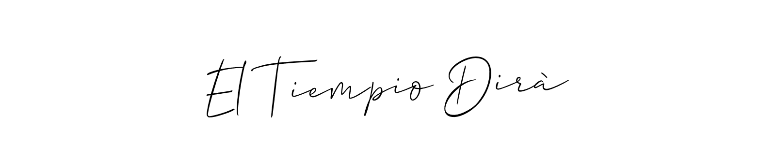 Similarly Allison_Script is the best handwritten signature design. Signature creator online .You can use it as an online autograph creator for name El Tiempio Dirà. El Tiempio Dirà signature style 2 images and pictures png