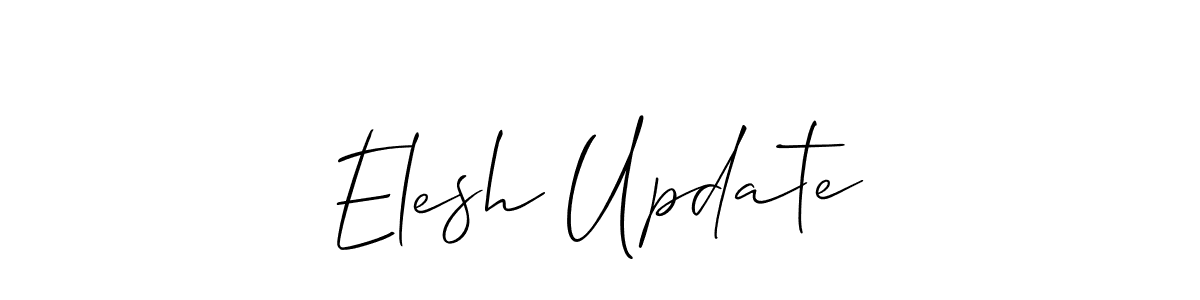 Create a beautiful signature design for name Elesh Update. With this signature (Allison_Script) fonts, you can make a handwritten signature for free. Elesh Update signature style 2 images and pictures png