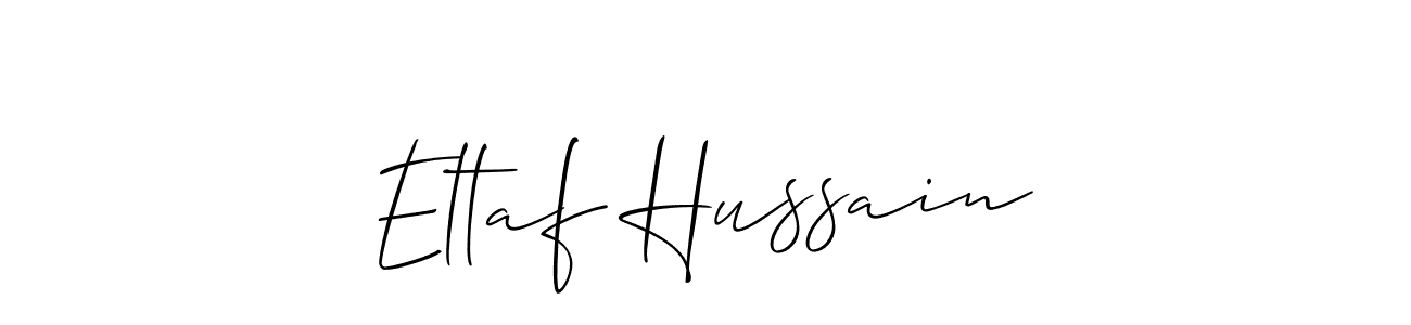 You should practise on your own different ways (Allison_Script) to write your name (Eltaf Hussain) in signature. don't let someone else do it for you. Eltaf Hussain signature style 2 images and pictures png