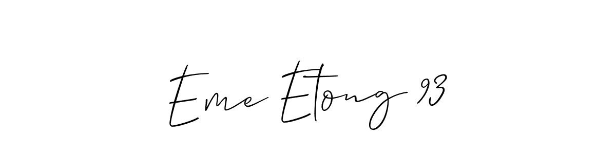 Make a beautiful signature design for name Eme Etong 93. With this signature (Allison_Script) style, you can create a handwritten signature for free. Eme Etong 93 signature style 2 images and pictures png