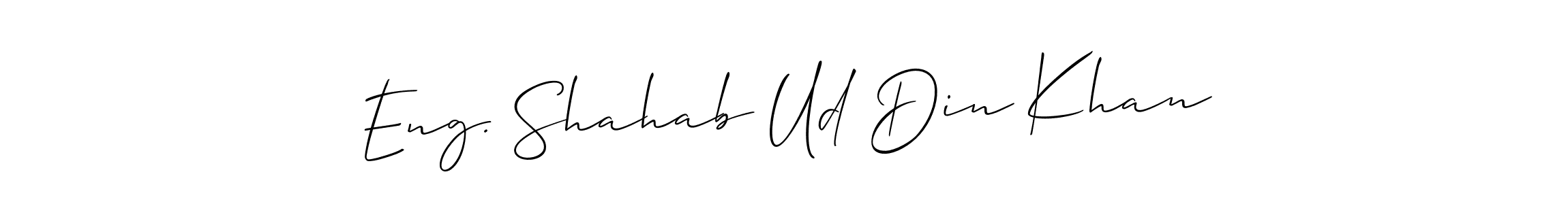 How to make Eng. Shahab Ud Din Khan name signature. Use Allison_Script style for creating short signs online. This is the latest handwritten sign. Eng. Shahab Ud Din Khan signature style 2 images and pictures png