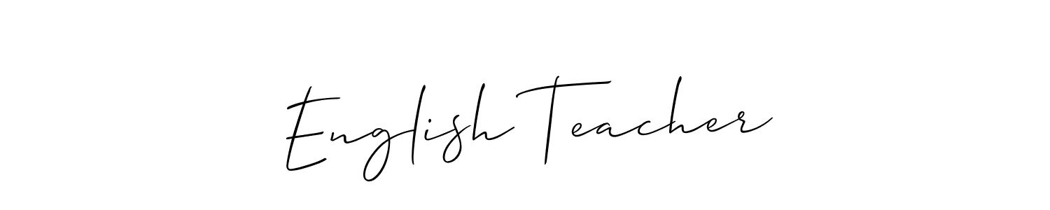 It looks lik you need a new signature style for name English Teacher. Design unique handwritten (Allison_Script) signature with our free signature maker in just a few clicks. English Teacher signature style 2 images and pictures png