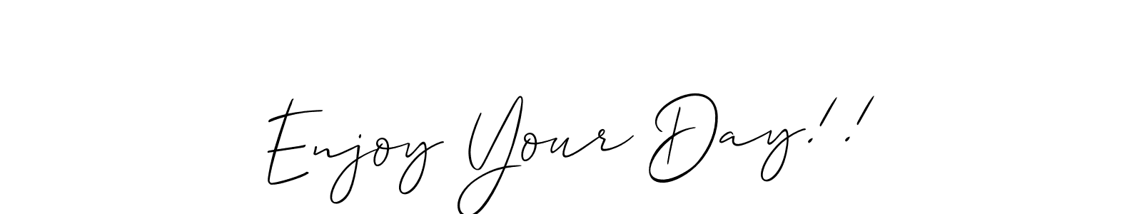 Also You can easily find your signature by using the search form. We will create Enjoy Your Day!! name handwritten signature images for you free of cost using Allison_Script sign style. Enjoy Your Day!! signature style 2 images and pictures png