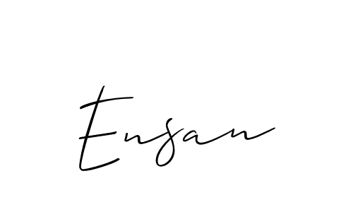 Make a beautiful signature design for name Ensan. With this signature (Allison_Script) style, you can create a handwritten signature for free. Ensan signature style 2 images and pictures png