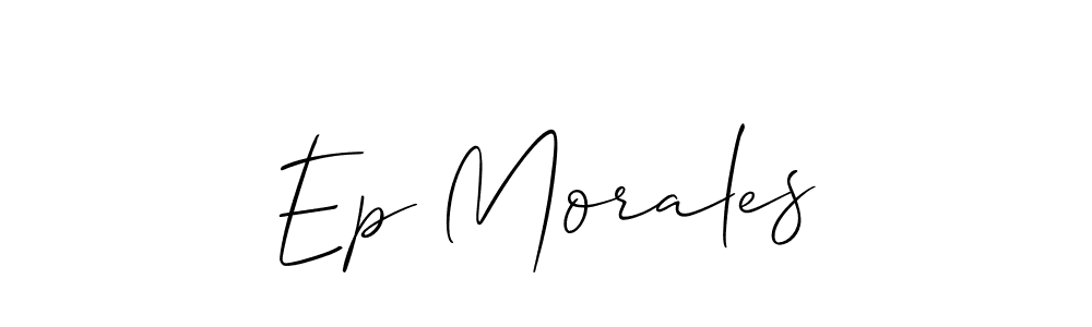 Also You can easily find your signature by using the search form. We will create Ep Morales name handwritten signature images for you free of cost using Allison_Script sign style. Ep Morales signature style 2 images and pictures png