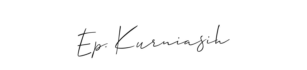 Here are the top 10 professional signature styles for the name Ep. Kurniasih. These are the best autograph styles you can use for your name. Ep. Kurniasih signature style 2 images and pictures png