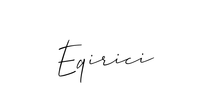 Design your own signature with our free online signature maker. With this signature software, you can create a handwritten (Allison_Script) signature for name Eqirici. Eqirici signature style 2 images and pictures png