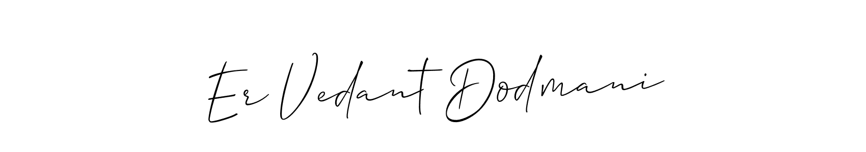 It looks lik you need a new signature style for name Er Vedant Dodmani. Design unique handwritten (Allison_Script) signature with our free signature maker in just a few clicks. Er Vedant Dodmani signature style 2 images and pictures png