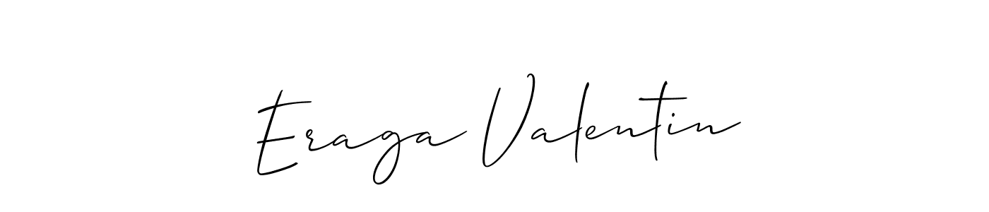 Also we have Eraga Valentin name is the best signature style. Create professional handwritten signature collection using Allison_Script autograph style. Eraga Valentin signature style 2 images and pictures png